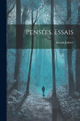 Pensées, Essais - Joseph Joubert - cover