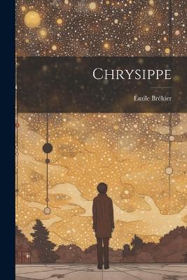 Chrysippe - Émile Bréhier - cover