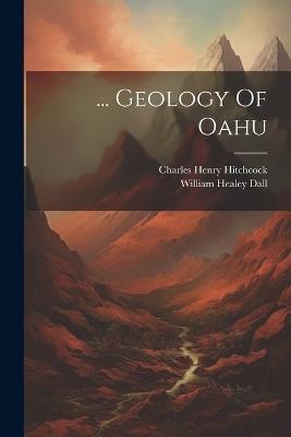 ... Geology Of Oahu - Charles Henry Hitchcock - cover