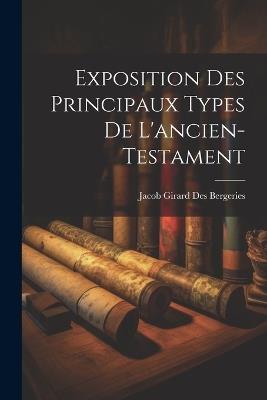 Exposition Des Principaux Types De L'ancien-testament - cover