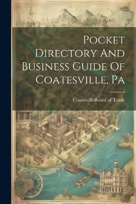 Pocket Directory And Business Guide Of Coatesville, Pa - cover