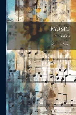 Music: Its Theory & Practice - Fa Hoffmann - cover
