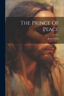 The Prince Of Peace - Jesus Christ - cover