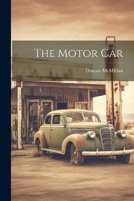 The Motor Car - Duncan McMillian - cover