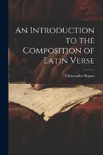 An Introduction to the Composition of Latin Verse