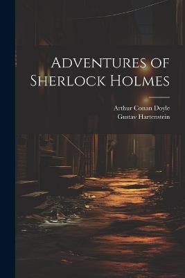 Adventures of Sherlock Holmes - Arthur Conan Doyle,Gustav Hartenstein - cover