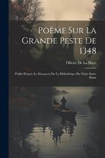 Poème Sur La Grande Peste De 1348: Publié D'après Le Manuscrit De La Bibliothèque Du Palais Saint-Pierre