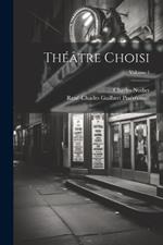 Théâtre Choisi; Volume 1