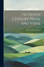 Fifteenth Century Prose and Verse