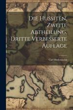 Die Hussiten, Zweite Abtheilung, Dritte verbesserte Auflage
