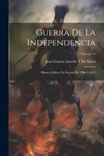 Guerra De La Independencia: Historia Militar De España De 1808 Á 1814; Volume 14