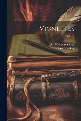 Vignettes; Volume 1 - John Walter Wayland - cover