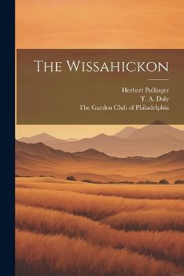 The Wissahickon - Herbert Pullinger,T a Daly - cover