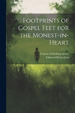 Footprints of Gospel Feet for the Monest-in-heart