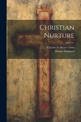 Christian Nurture - Horace Bushnell - cover