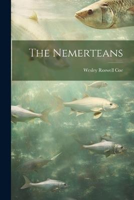 The Nemerteans - Wesley Roswell Coe - cover