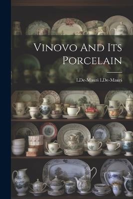 Vinovo And Its Porcelain - Lde-Mauri Lde-Mauri - cover