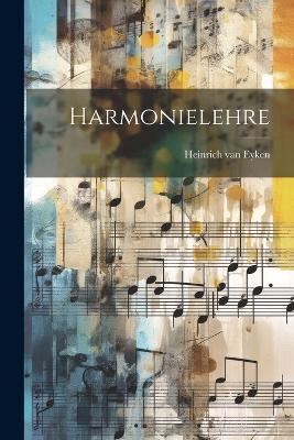 Harmonielehre - Heinrich Van Eyken - cover
