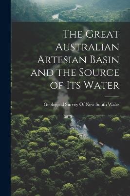 The Great Australian Artesian Basin and the Source of its Water - cover