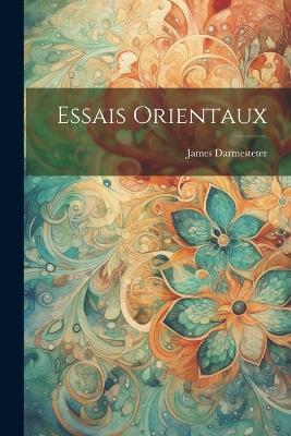 Essais Orientaux - James Darmesteter - cover