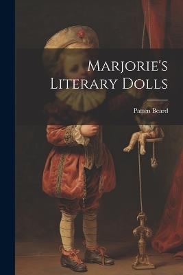 Marjorie's Literary Dolls - Patten Beard - cover