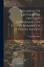 Mélanges de littérature grecque, contenant un grand nombre de textes inédits