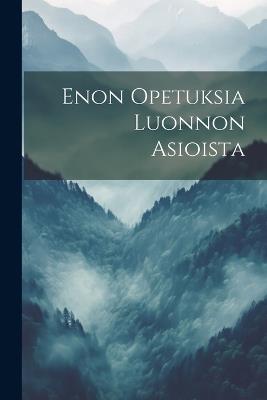 Enon Opetuksia Luonnon Asioista - Anonymous - cover
