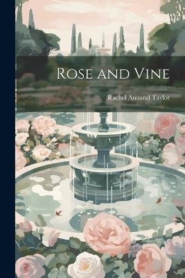 Rose and Vine - Rachel Annand Taylor - cover