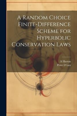 A Random Choice Finite-difference Scheme for Hyperbolic Conservation Laws - A Harten,Peter D Lax - cover