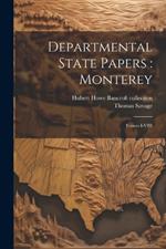 Departmental State Papers: Monterey: Tomos I-VIII