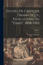 Études de critique dramatique, feuilletons du 
