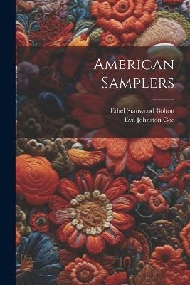American Samplers - Ethel Stanwood Bolton,Eva Johnston Coe - cover