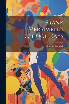 Frank Merriwell's School Days - Burt L Standish - cover