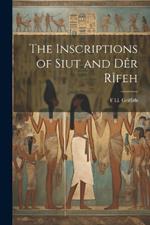 The Inscriptions of Siut and Dêr Rîfeh