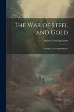 The war of Steel and Gold; a Study of the Armed Peace