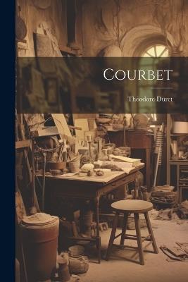 Courbet - Théodore Duret - cover