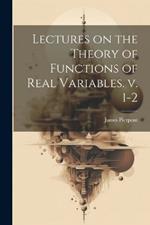 Lectures on the Theory of Functions of Real Variables. v. 1-2