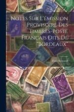 Notes sur l'émission provisoire des timbres-poste français dits de 