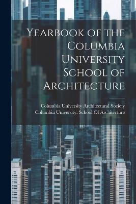 Yearbook of the Columbia University School of Architecture - cover