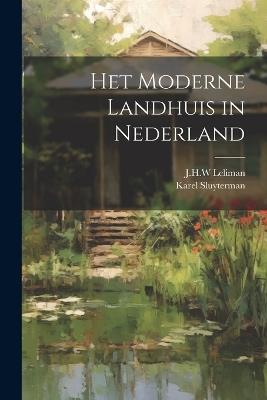 Het moderne landhuis in Nederland - Leliman J H W,Sluyterman Karel - cover