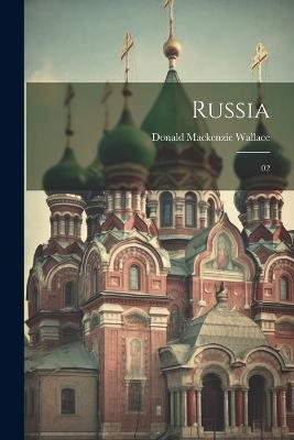 Russia: 02 - Donald MacKenzie Wallace - cover