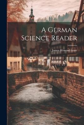 A German science reader - James Howard Gore - cover