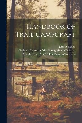 Handbook of Trail Campcraft - John A Ledlie - cover
