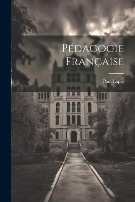 Pédagogie française - Paul Lapie - cover