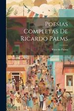 Poesias completas de Ricardo Palms