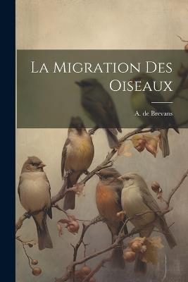 La migration des oiseaux - A De Brevans - cover