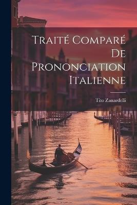 Traité comparé de prononciation italienne - Tito Zanardelli - cover