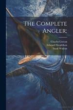The Complete Angler;
