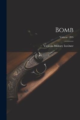 Bomb; Volume 1895 - Virginia Military Institute - cover