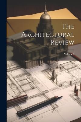 The Architectural Review; Volume 9 - Anonymous - cover